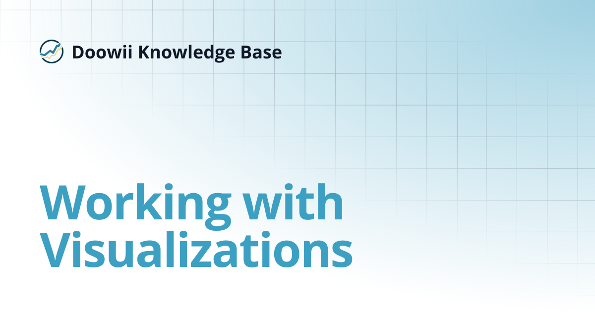 Working with Visualizations | Doowii Knowledge Base
